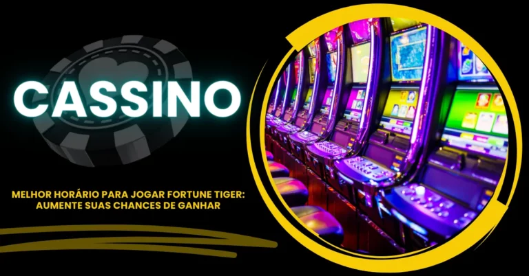 Melhor Horário para Jogar Fortune Tiger