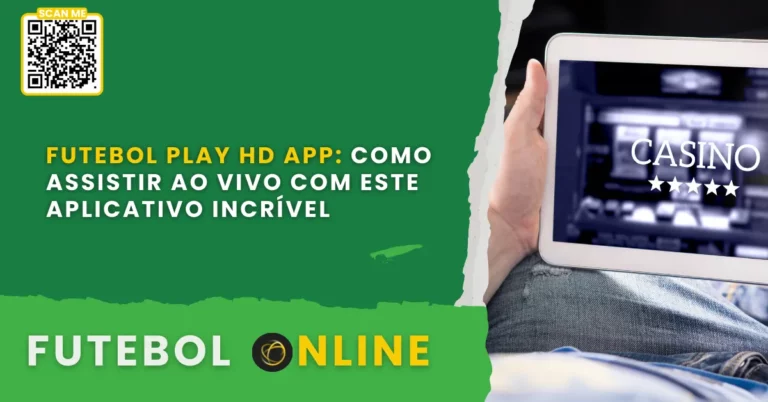 Futebol Play HD App: Como Assistir ao Vivo com Este Aplicativo Incrível